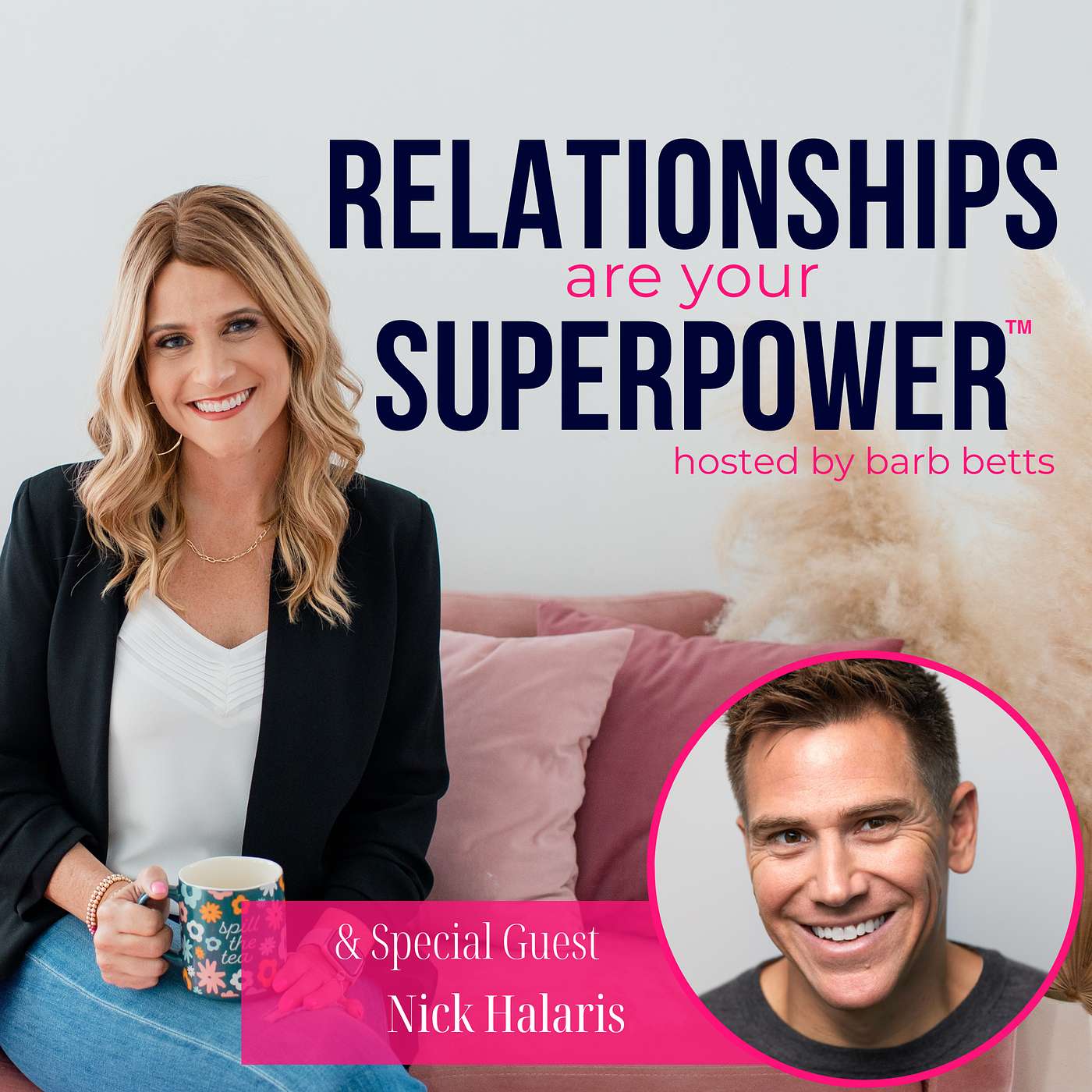 Relationships Are Your Superpower®
