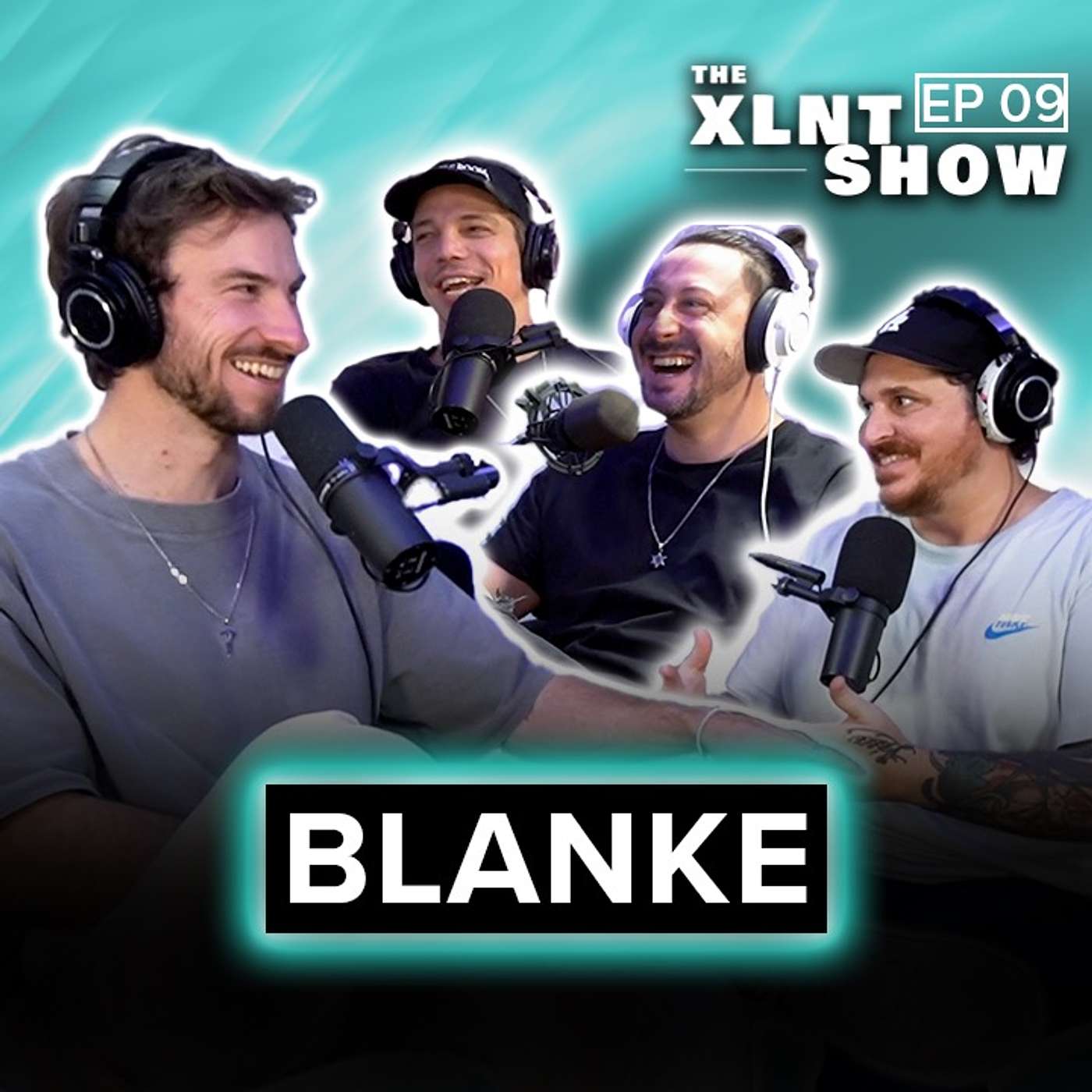 Blanke | The XLNT Show #09