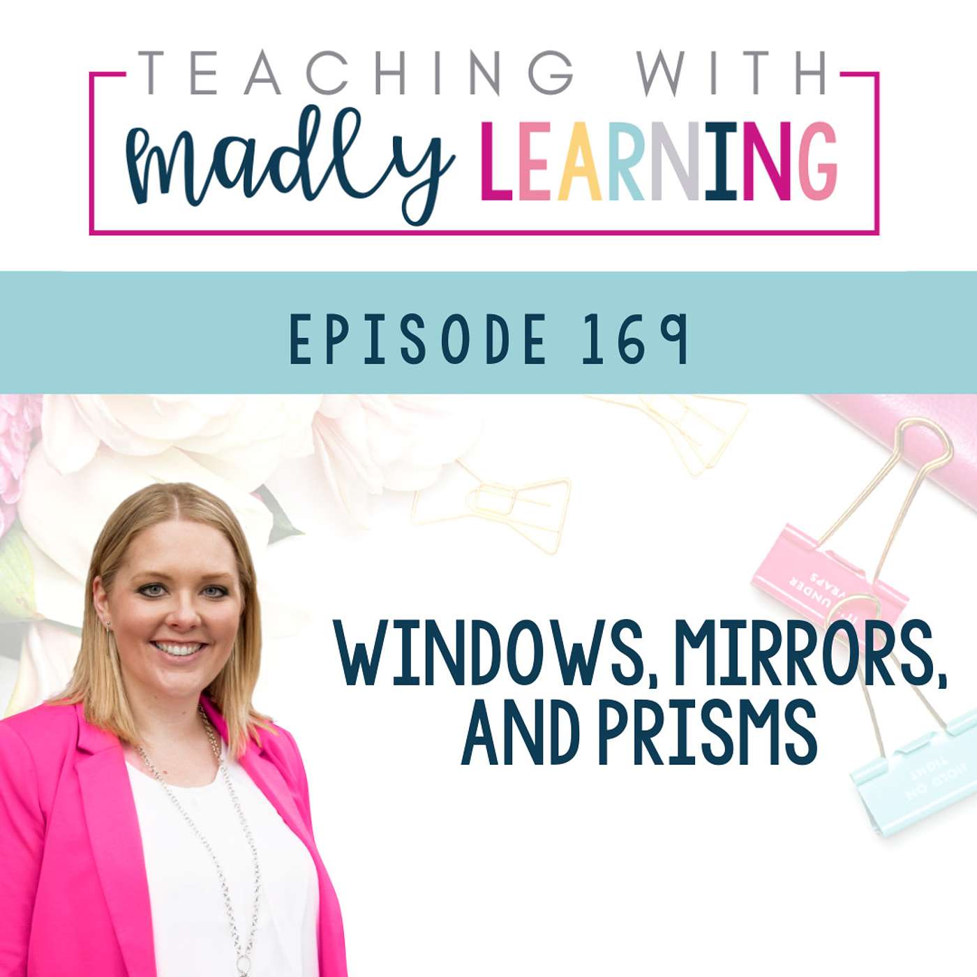 EP 169 - Windows, Mirrors, and Prisms