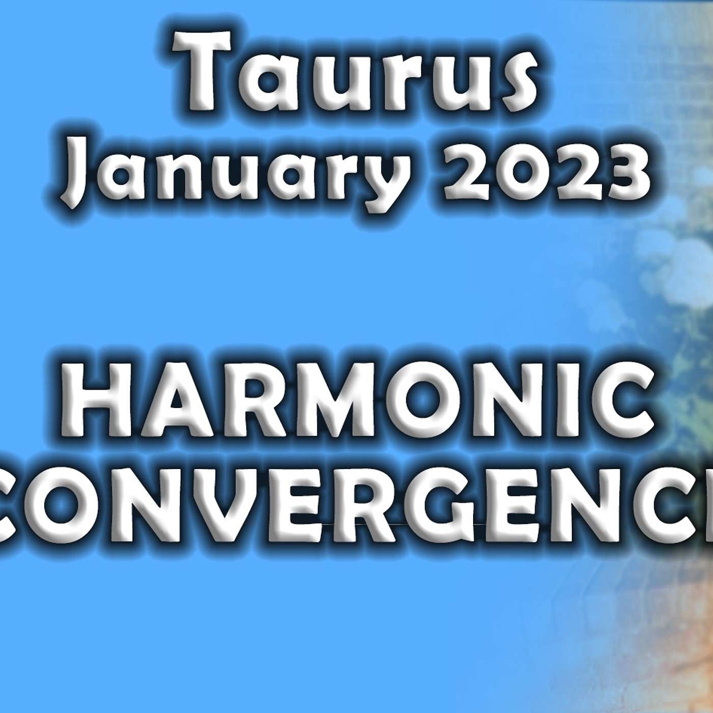 Taurus January 2023 HARMONIC CONVERGENCE (Astrology Horoscope)