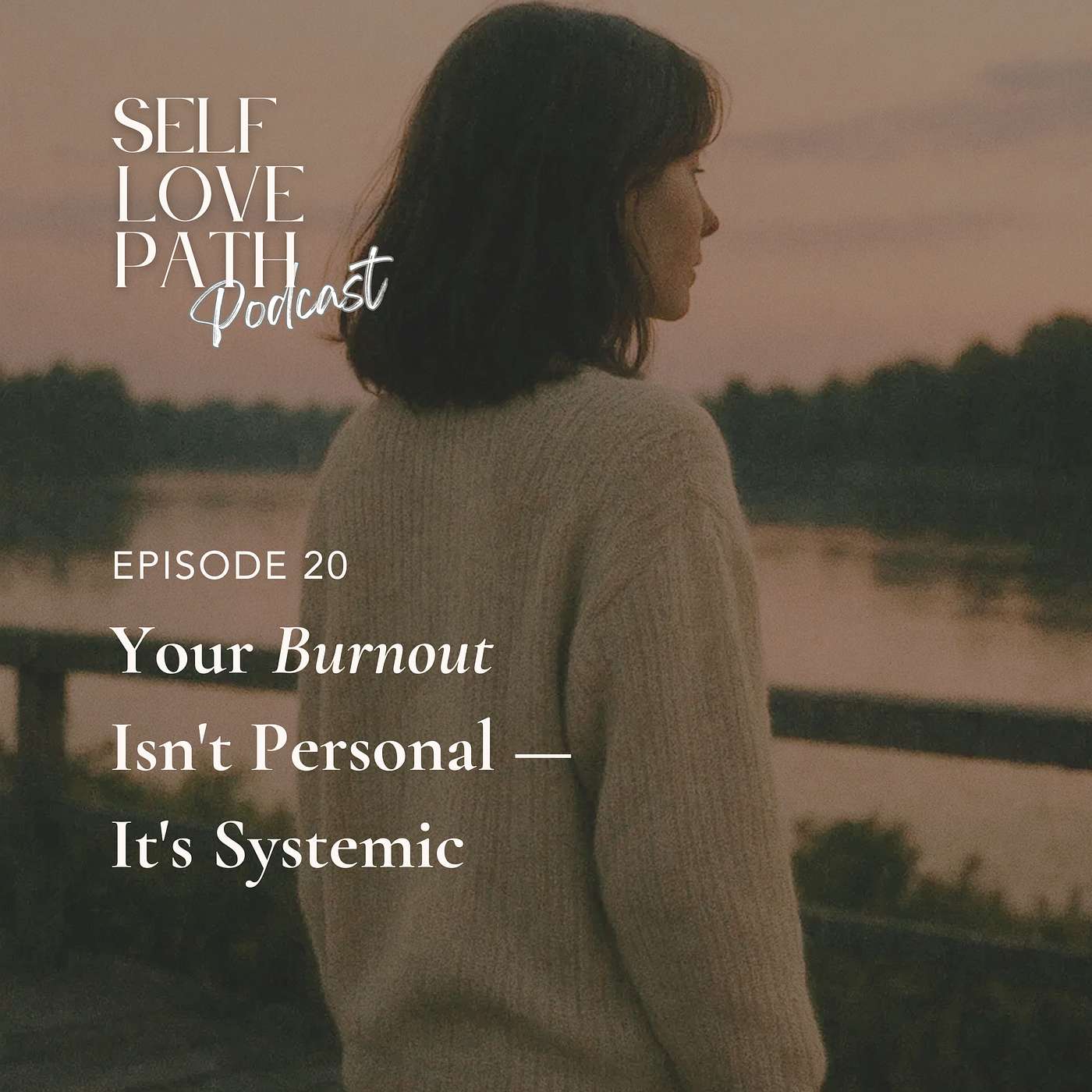 20. Your Burnout Isn't Personal — It's Systemic