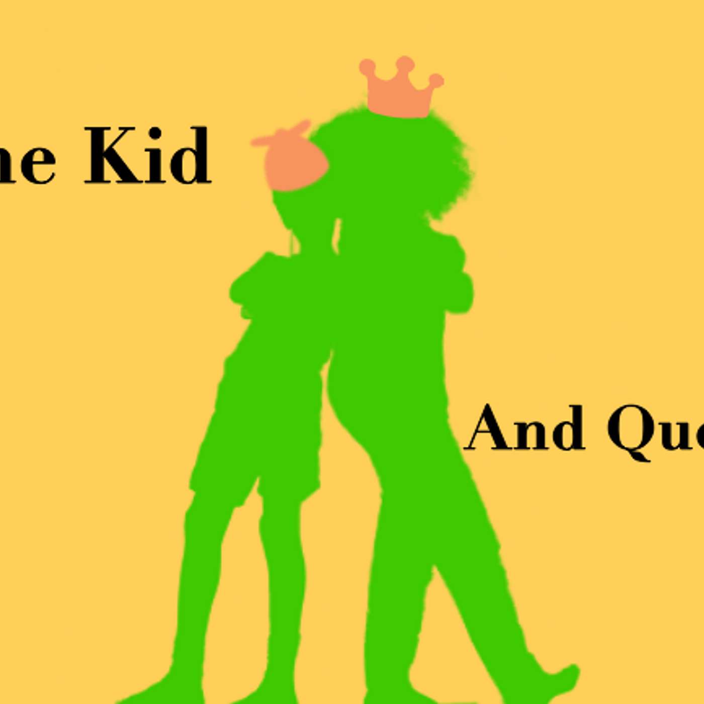 Kid and Queen Podcast