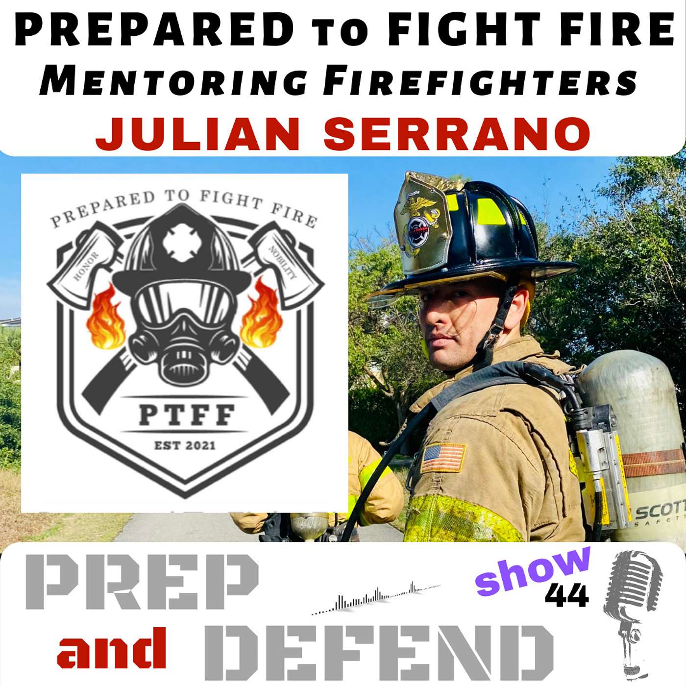 Prepared to Fight Fire - Working to be Your Best, Why Try - Julian Serrano