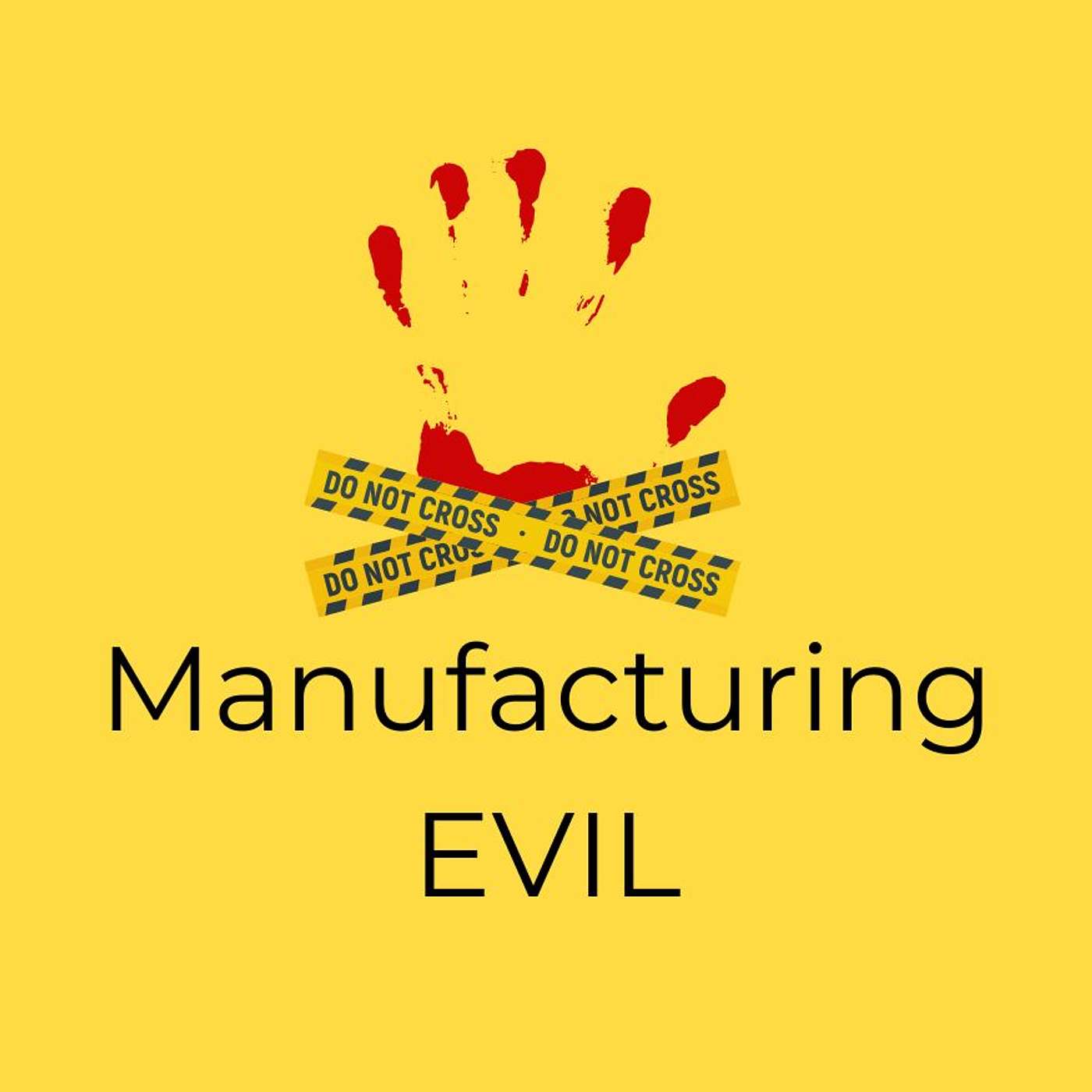 Manufacturing Evil