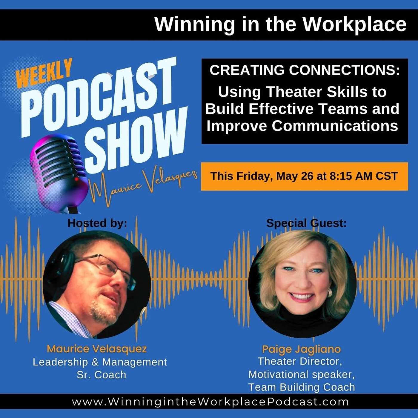 Episode 012: CREATING CONNECTIONS: Using Theater Skills to Build Effective Teams and Improve Communications Episode 012: CREATING CONNECTIONS: Using Theater Skills to Build Effective Teams and Improve Communications