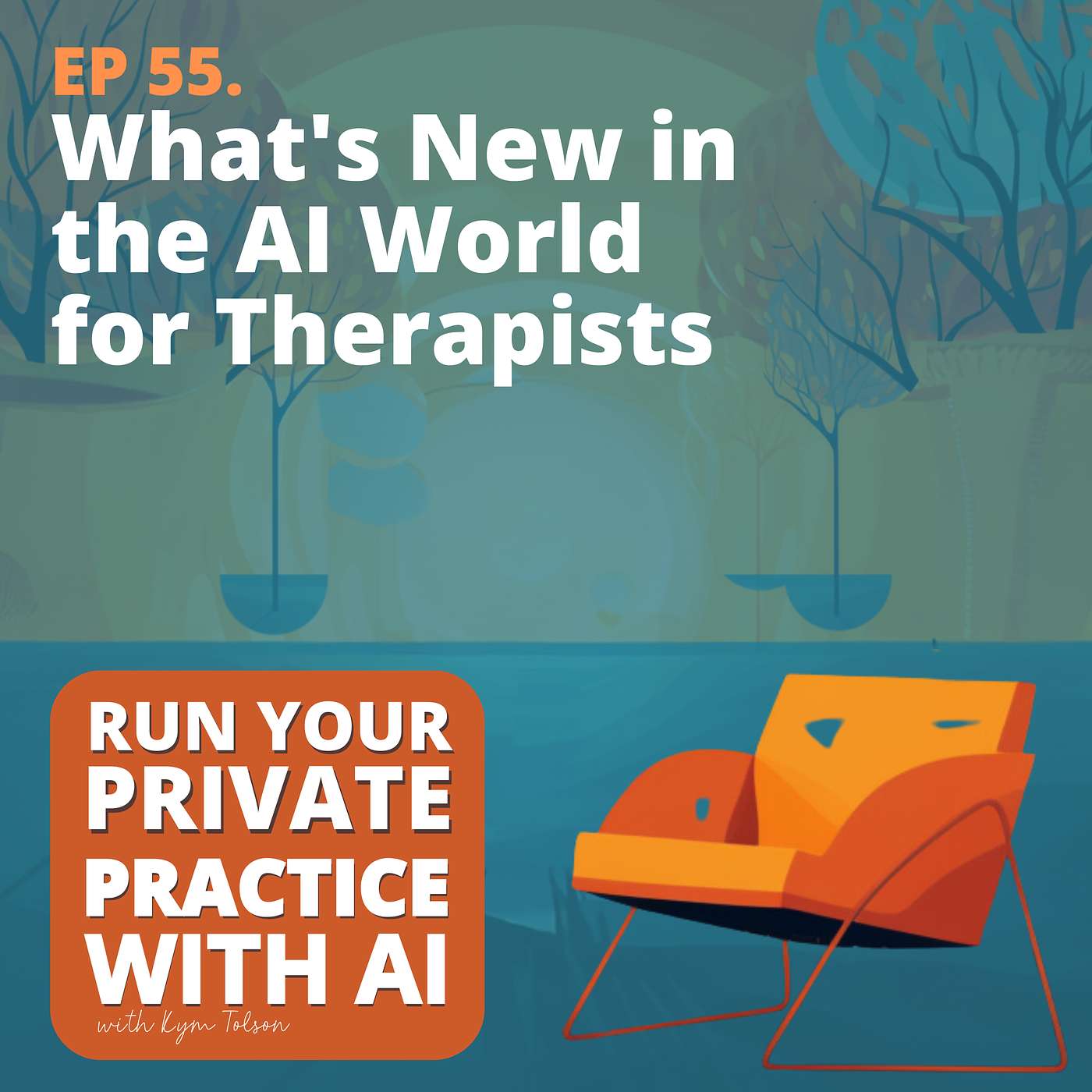 55. What's New in the AI World for Therapists