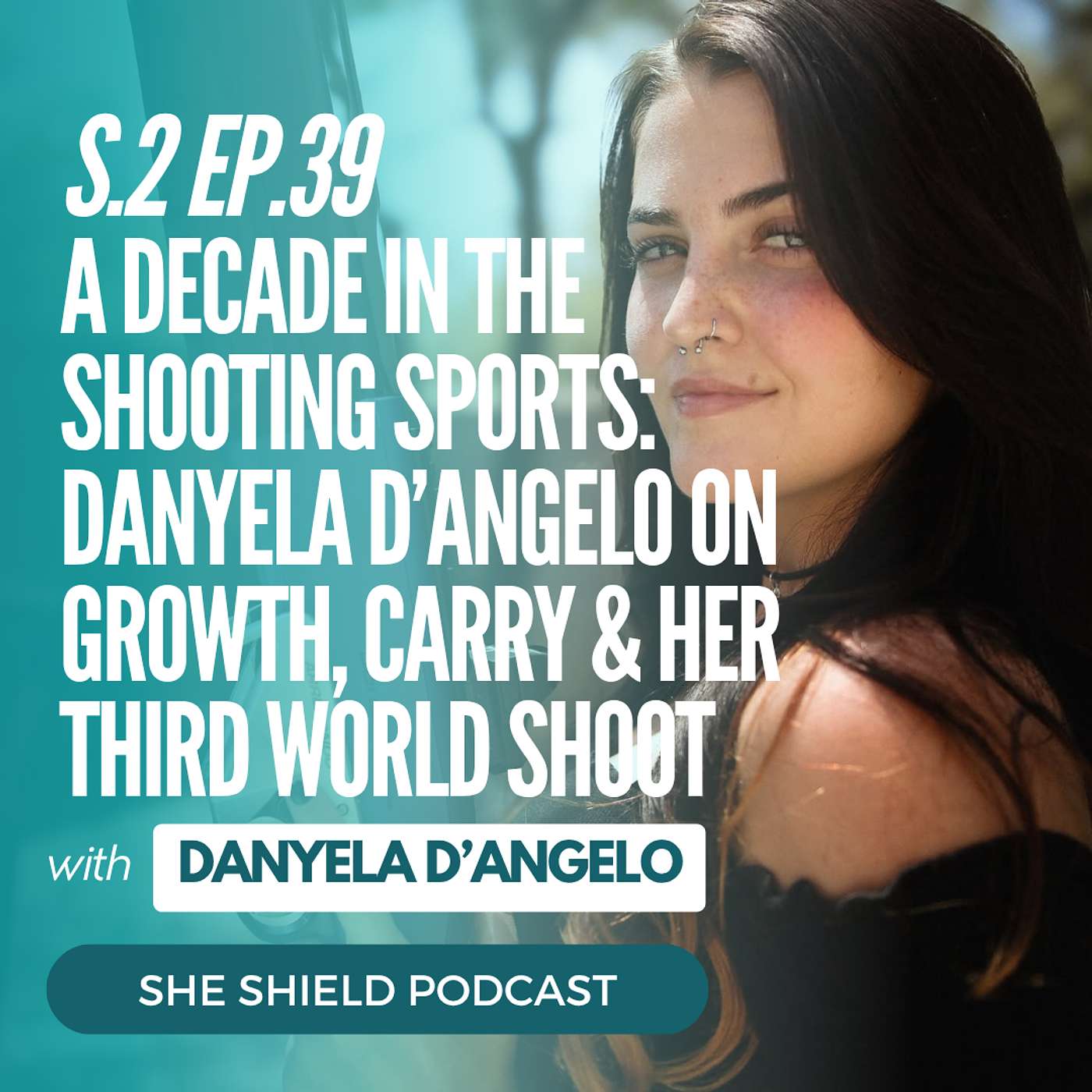 2.39 A Decade in the Shooting Sports: Danyela D’Angelo on Growth, Carry & Her Third World Shoot episode artwork