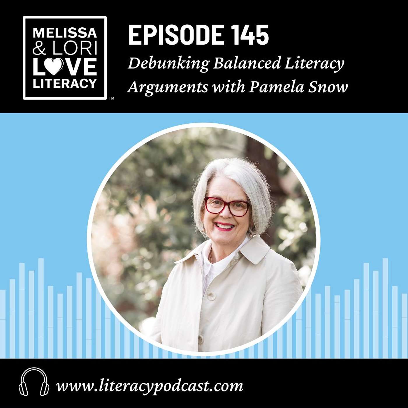 Ep. 145: Debunking Balanced Literacy Arguments with Pamela Snow - podcast episode cover