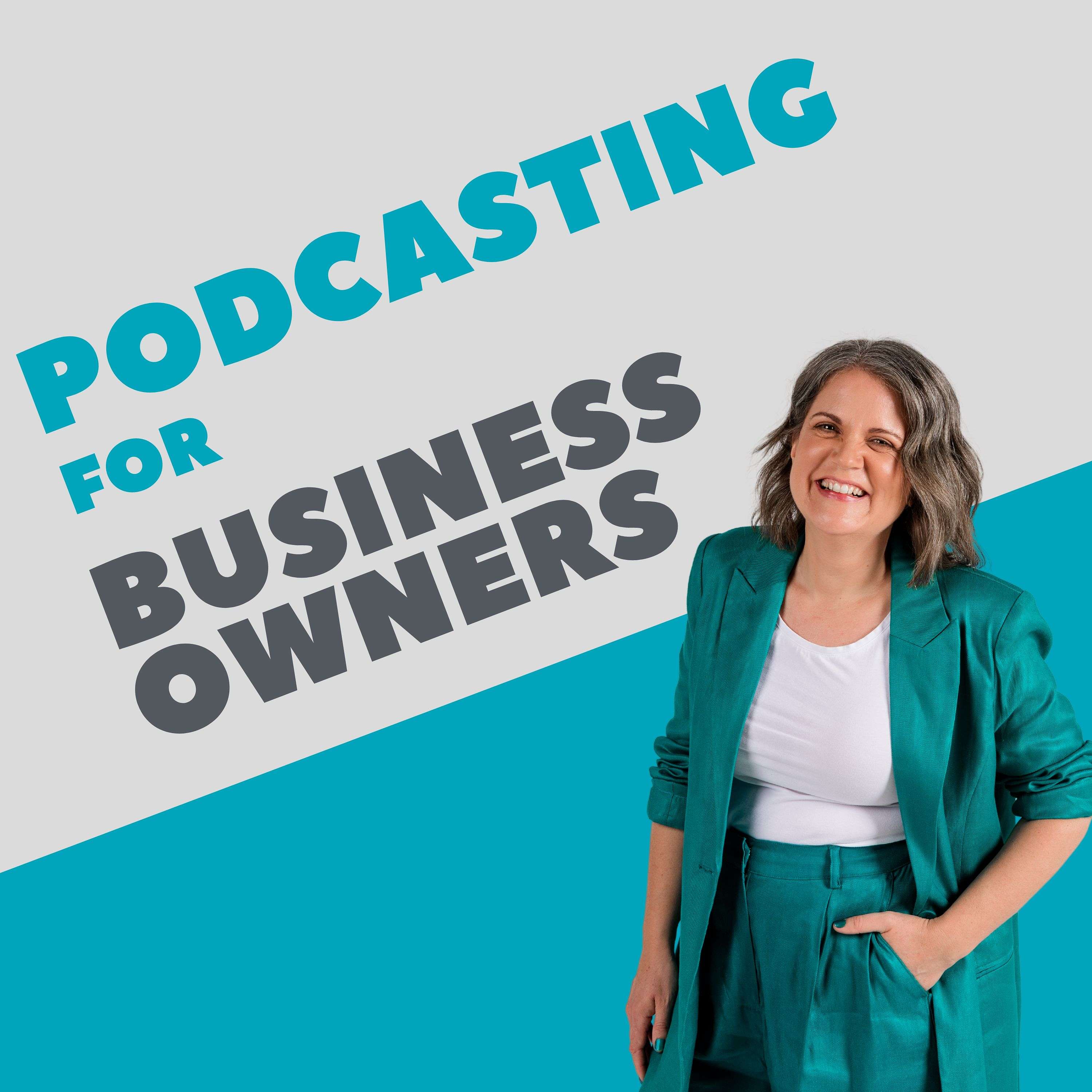 Podcasting for Business Owners