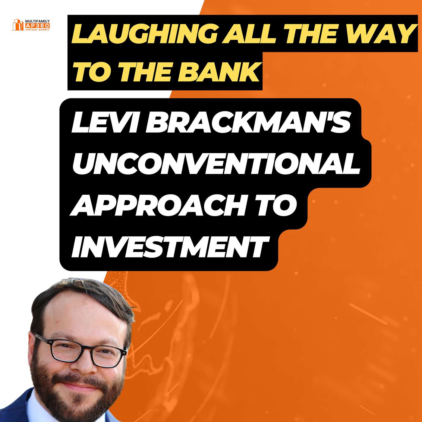 EP#359 Laughing All the Way to the Bank: Levi Brackman's Unconventional Approach to Investment