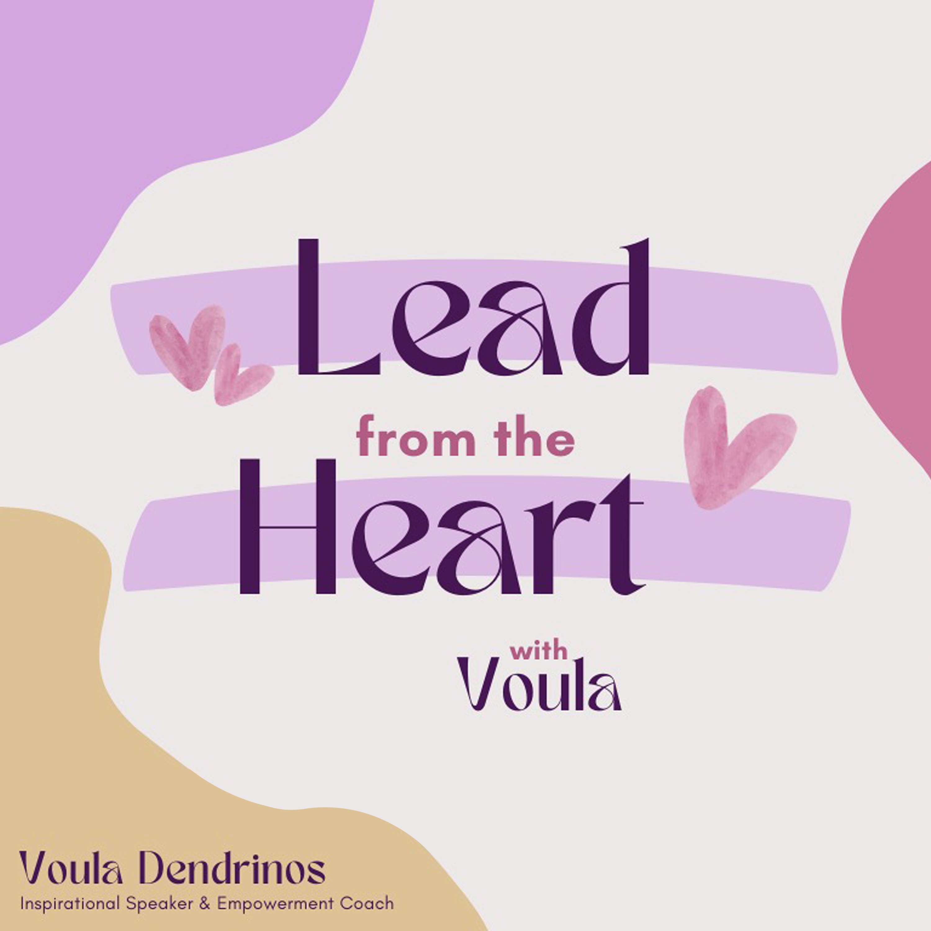Lead from the Heart with Voula podcast artwork