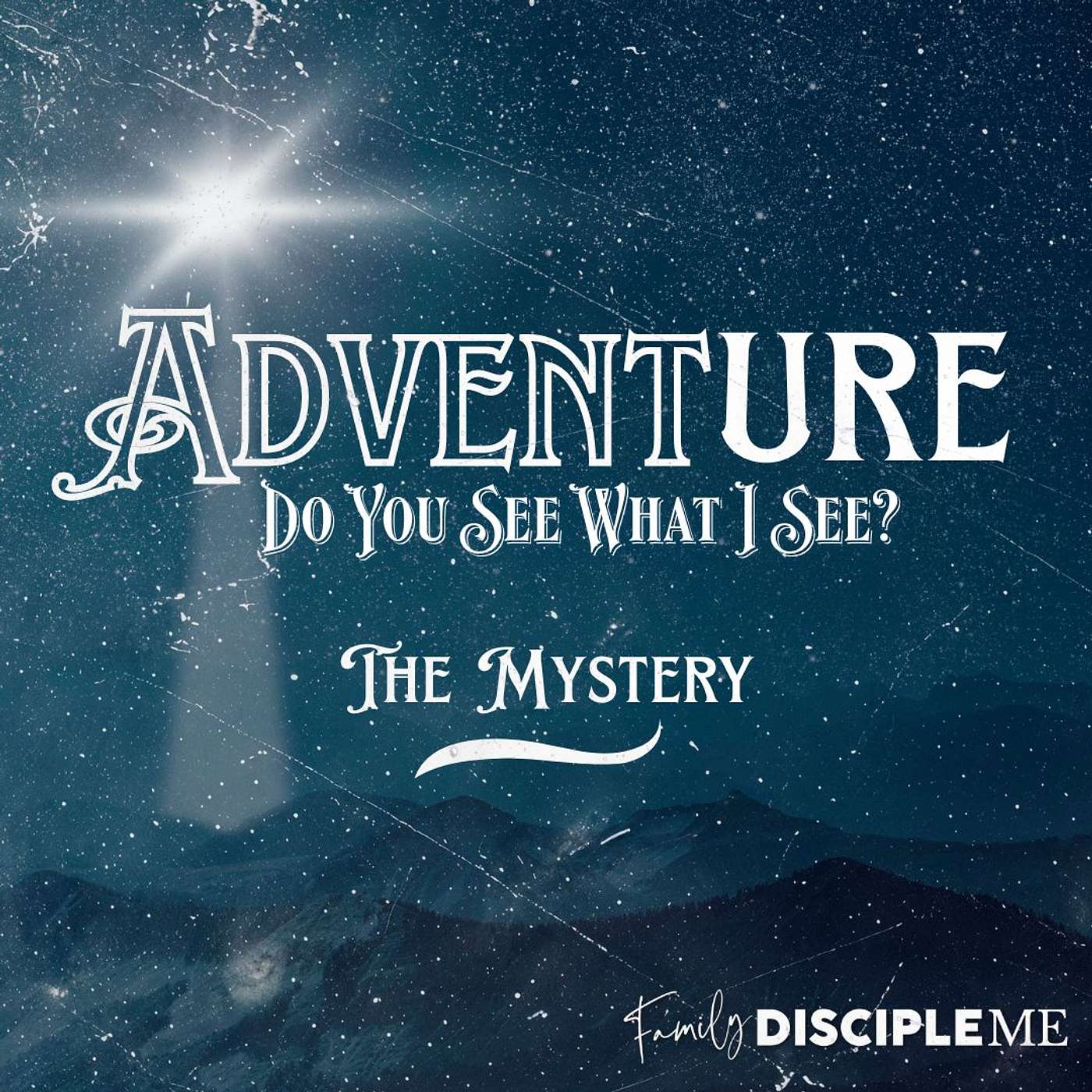 ADVENTure | Convo #3: Do You See the Mystery? ADVENTure | Convo #3: Do You See the Mystery?