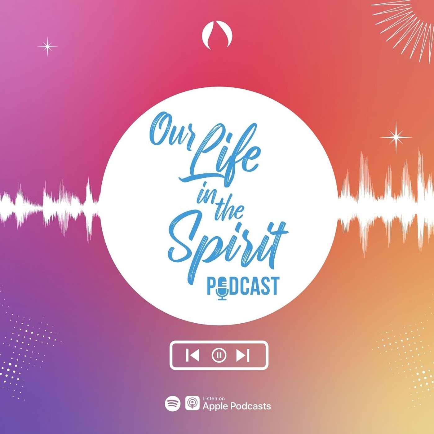 Our Life in the Spirit: Episode 1 - Navigating God's New Ways episode artwork