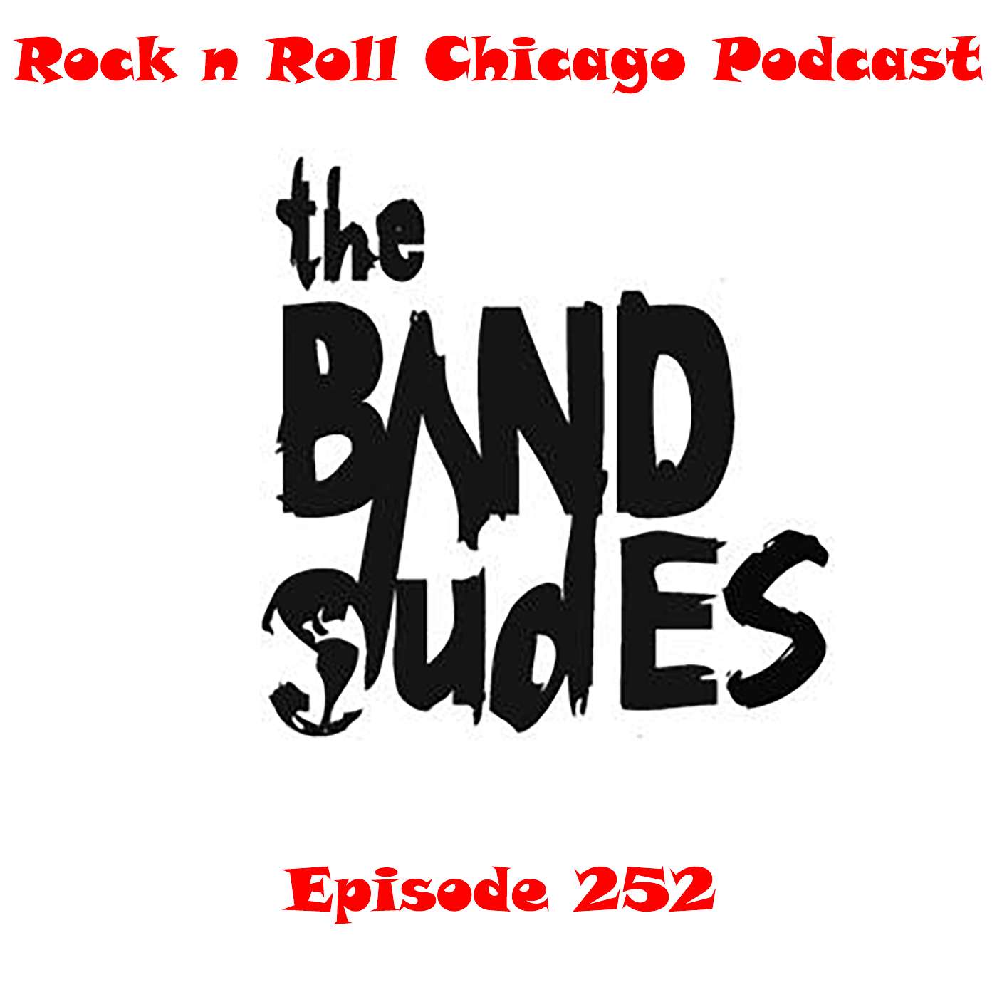 Ep 252 The Band Dudes
