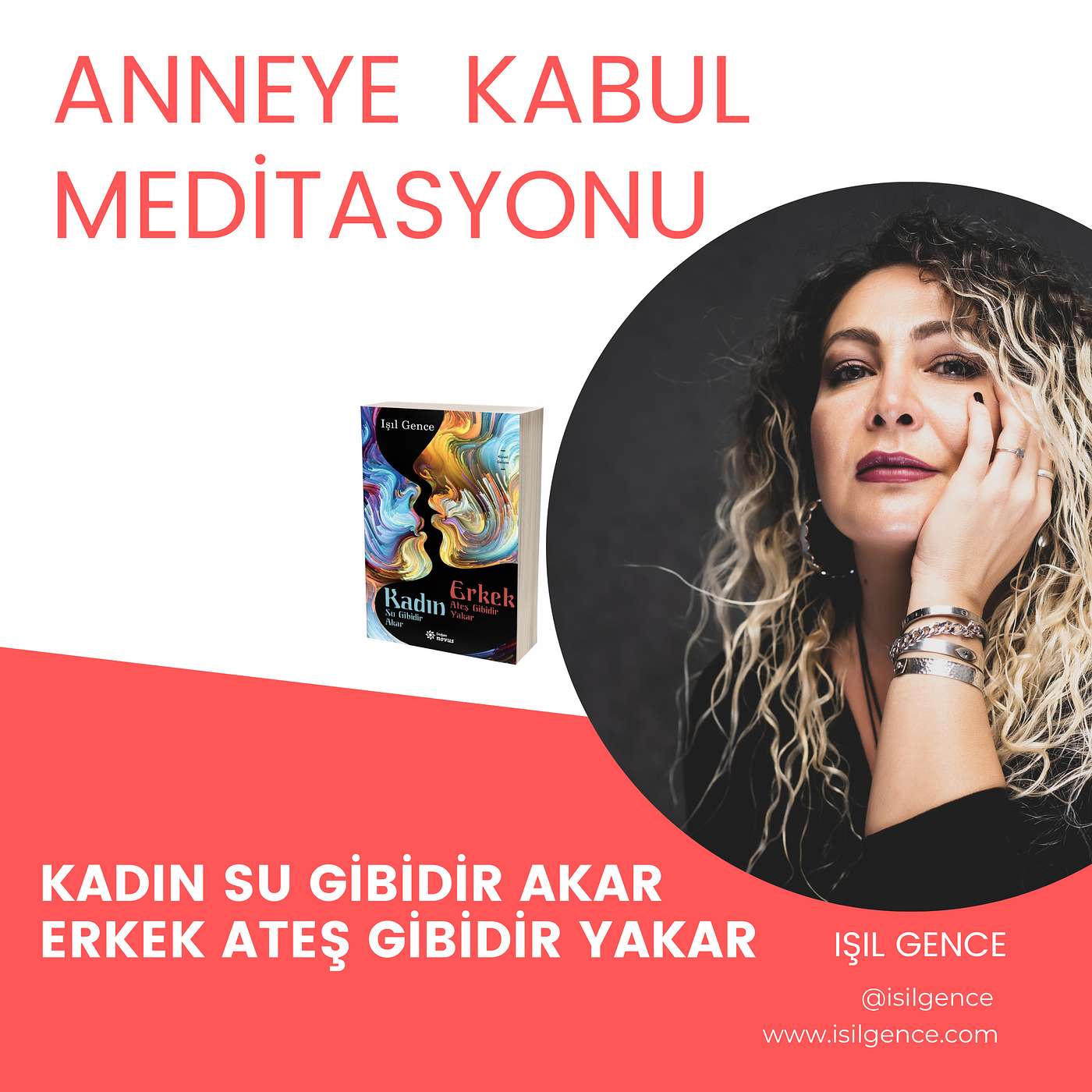 Kadın Su Gibidir Akar Erkek Ateş Gibidir Yakar Kitabı Meditasyonları