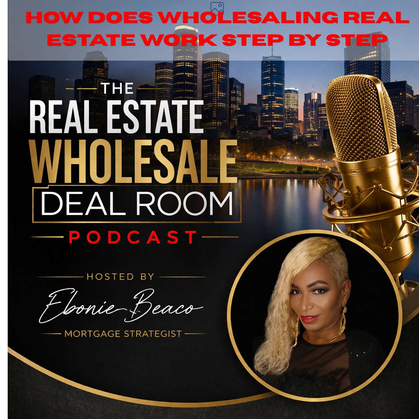 How Does Wholesaling Real Estate Wholesaling Step By Step episode artwork