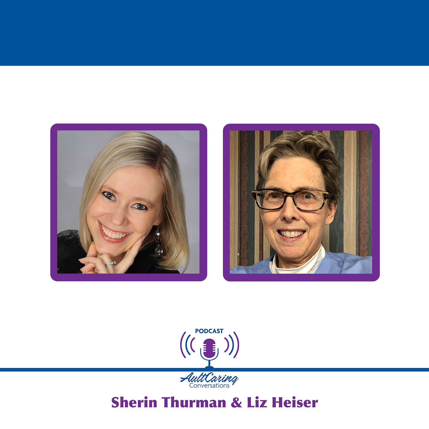 AultCaring Conversations - Episode 2 with Sherin Thurman and Liz Heiser - WOW program