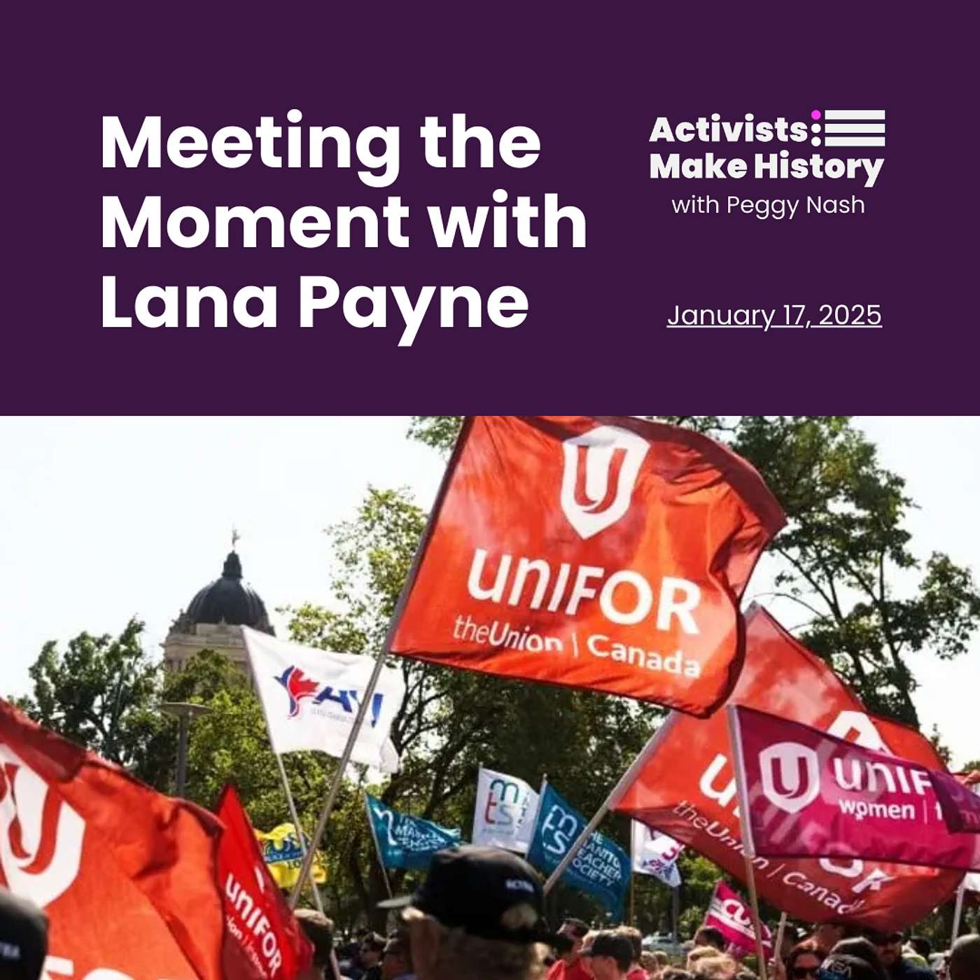 Activists Make History: Meeting the Moment with Lana Payne