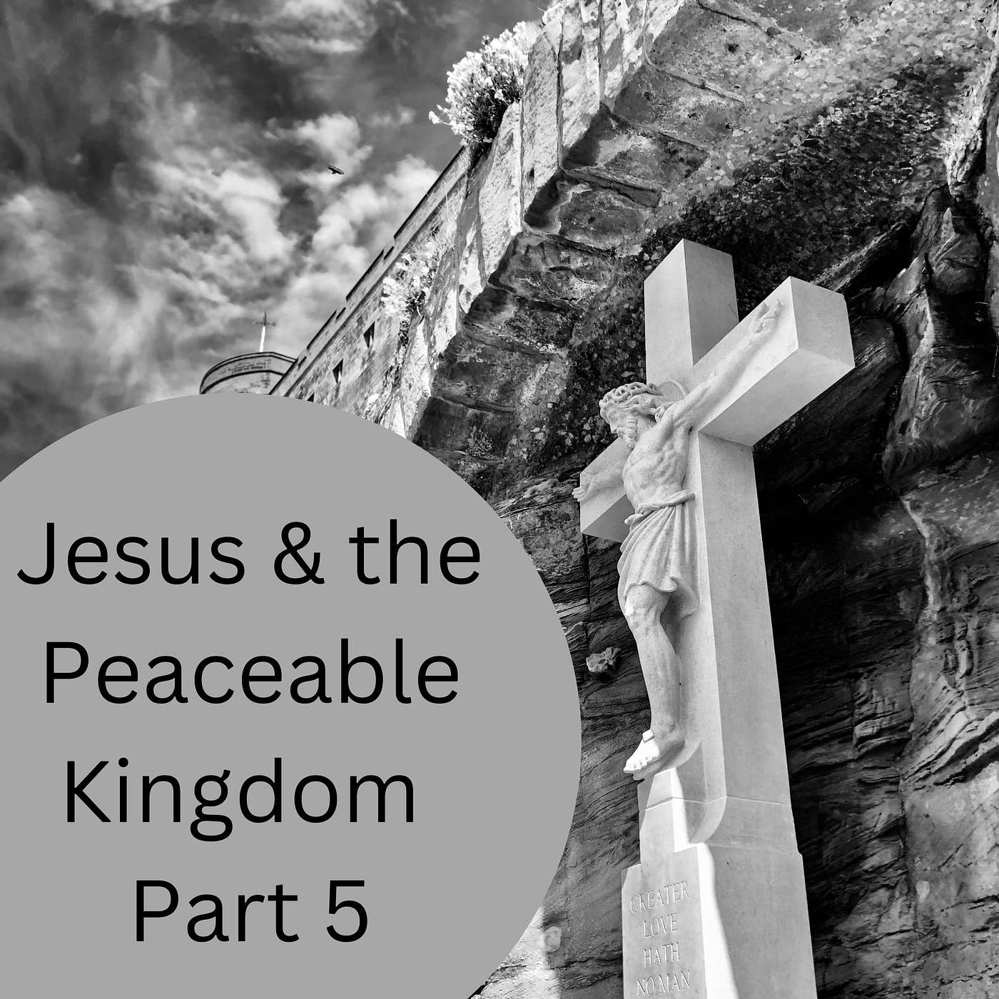 Jesus & the Peaceable Kingdom Part Five episode artwork