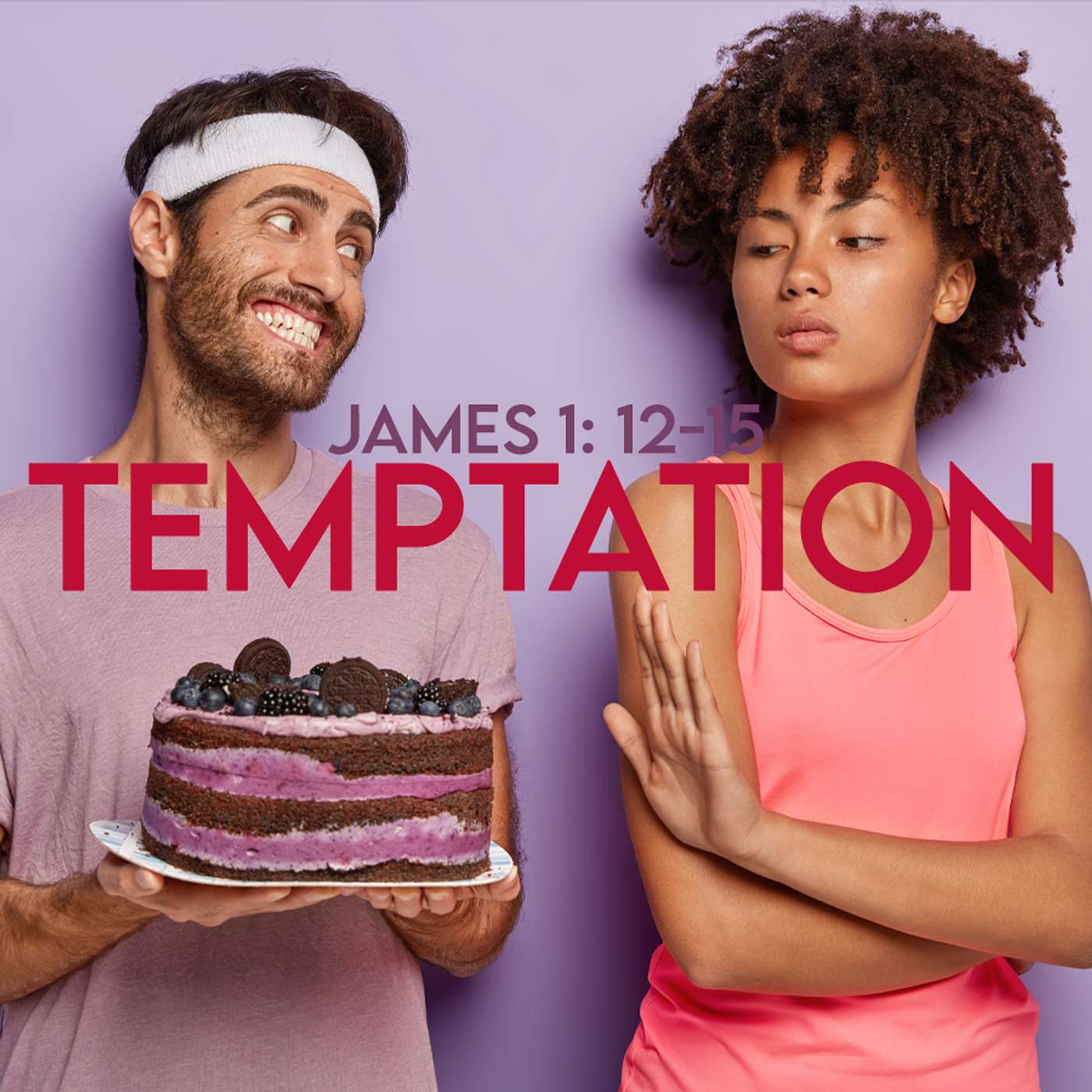 Season 4 Episode 134 - Temptation - James 1: 12-15