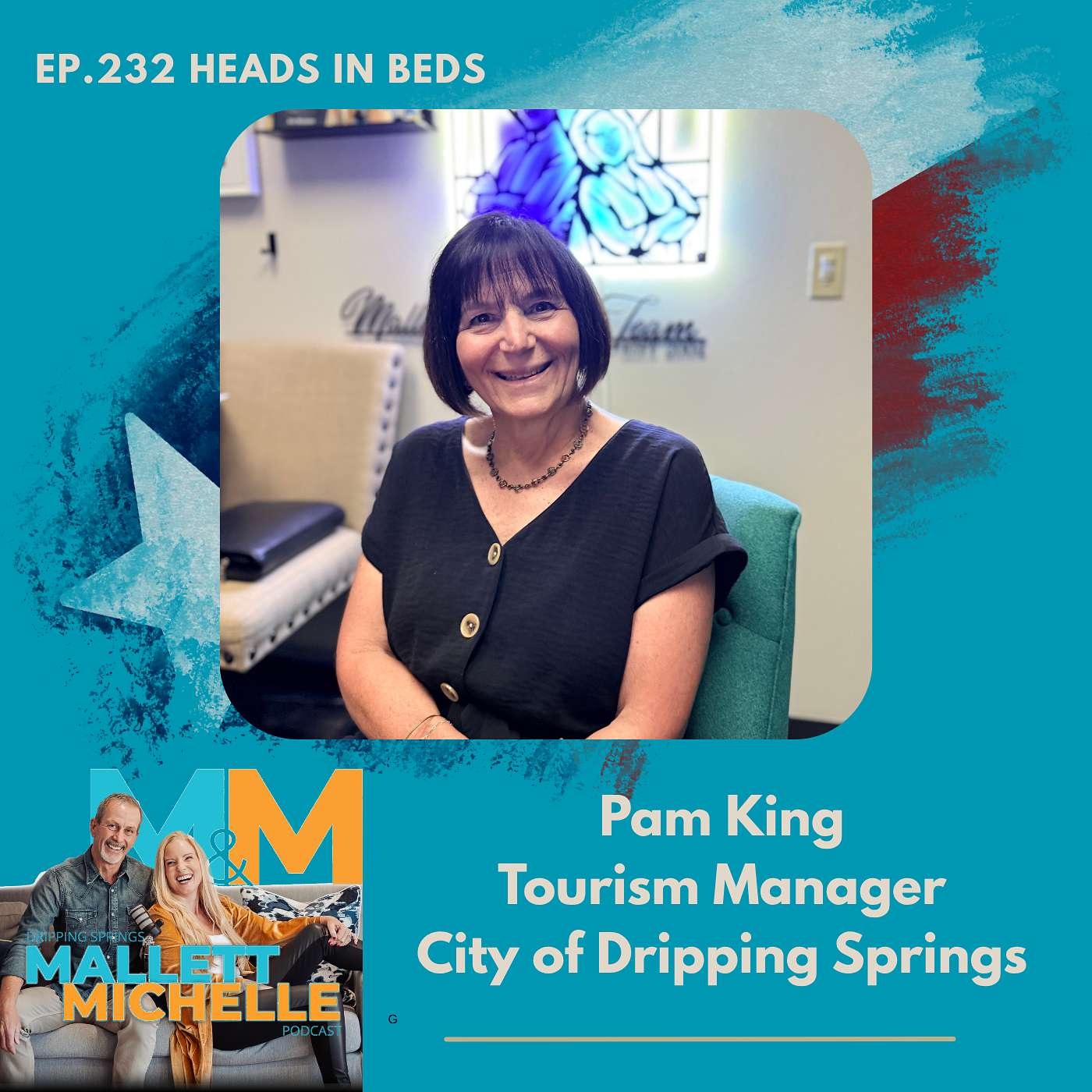Ep.232 Heads In Beds (Pam King-Tourism Manager for City of Dripping Springs)