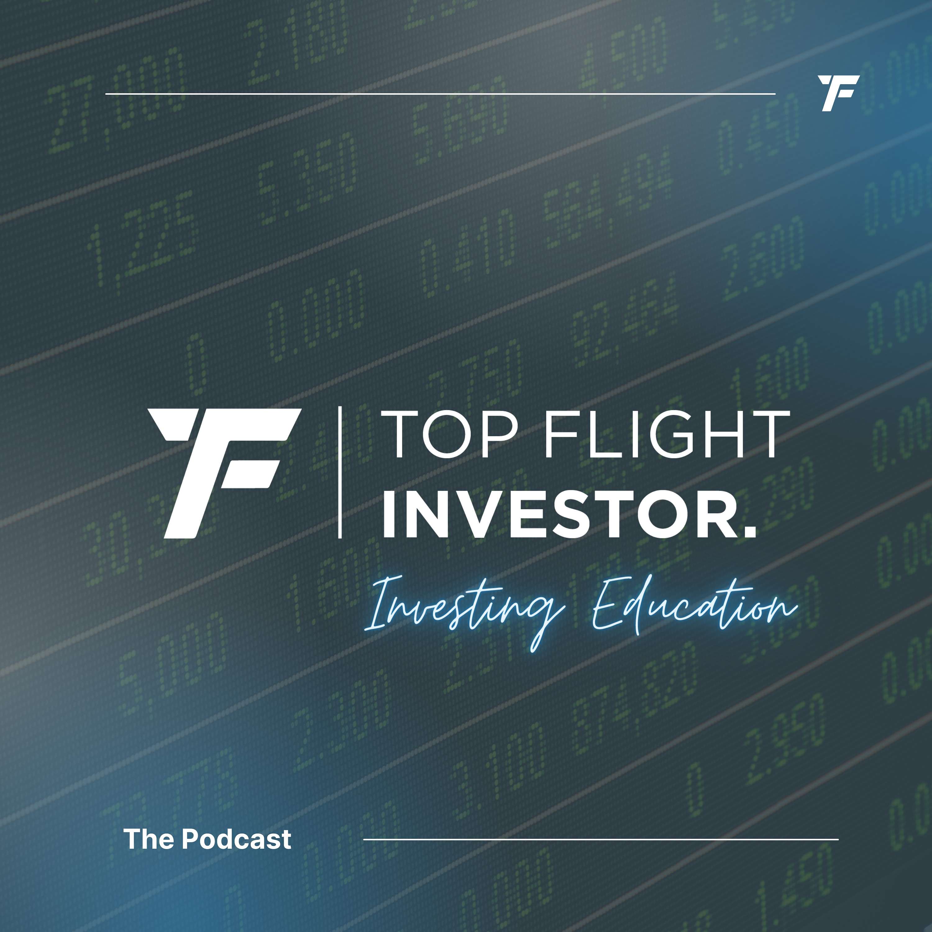 Top Flight Investor - The Podcast