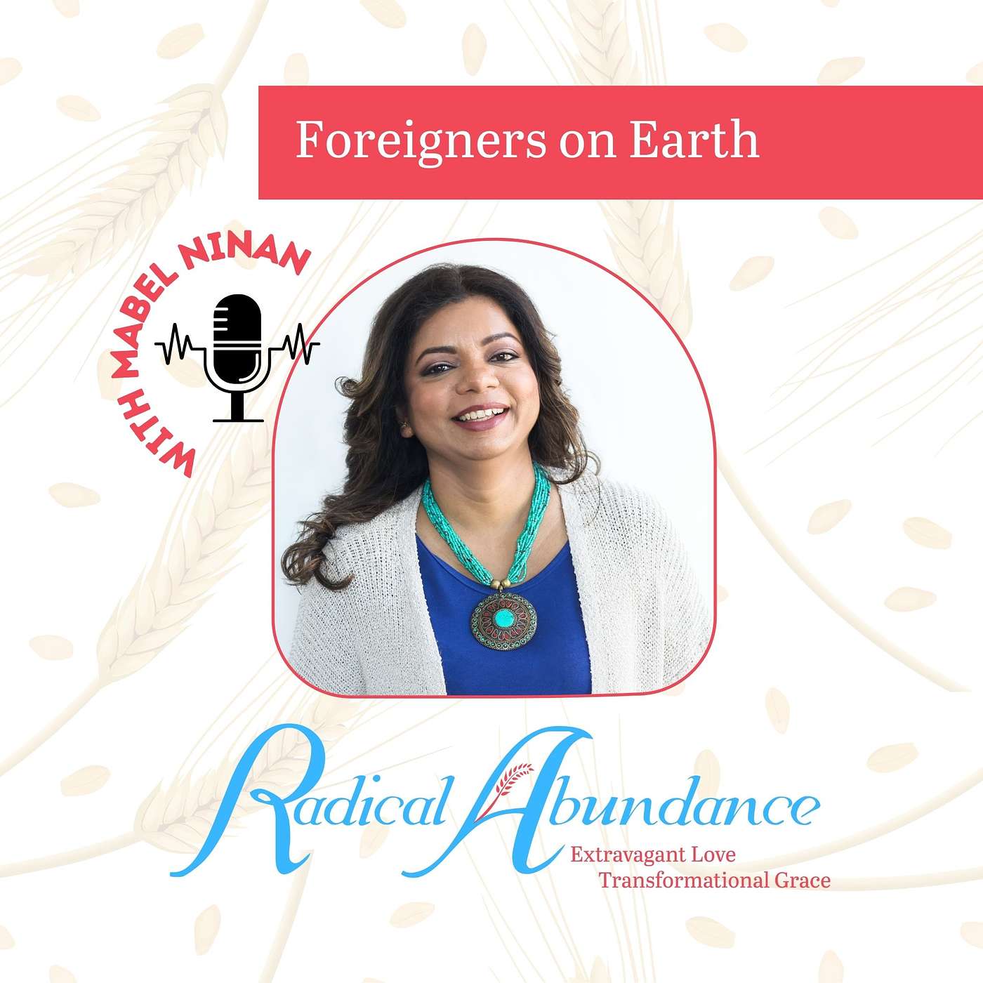 We are all Foreigners on Earth - so how can we love our immigrant neighbor?