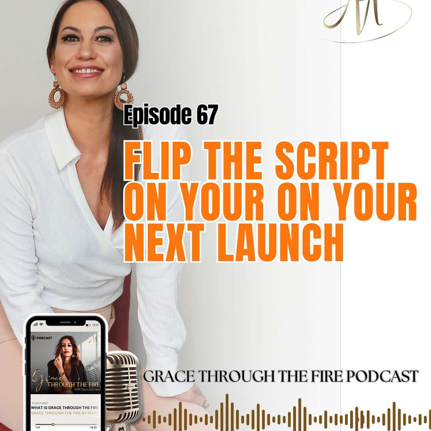 Episode 67: Flip the script on your on your next launch