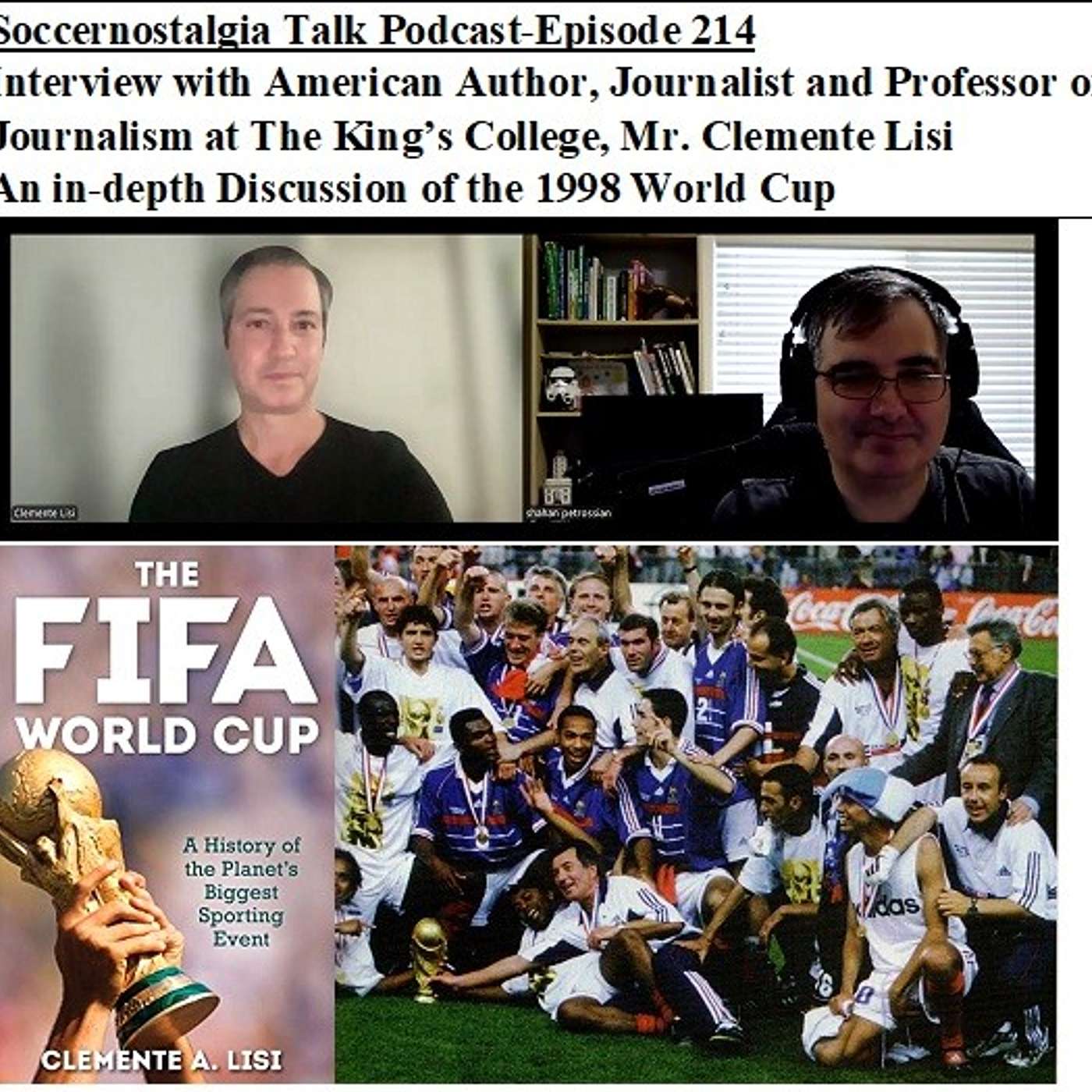 Soccernostalgia Talk Podcast-Episode 214 (Interview with American Author, Journalist and Journalism Professor Mr. Clemente Lisi discussing the 1998 World Cup)