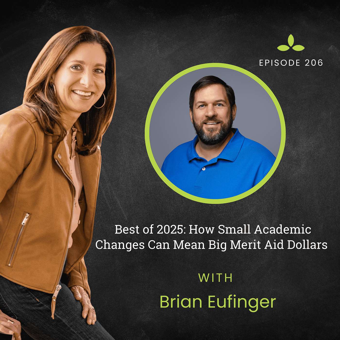 Best of 2025: How Small Academic Changes Can Mean Big Merit Aid Dollars with Brian Eufinger