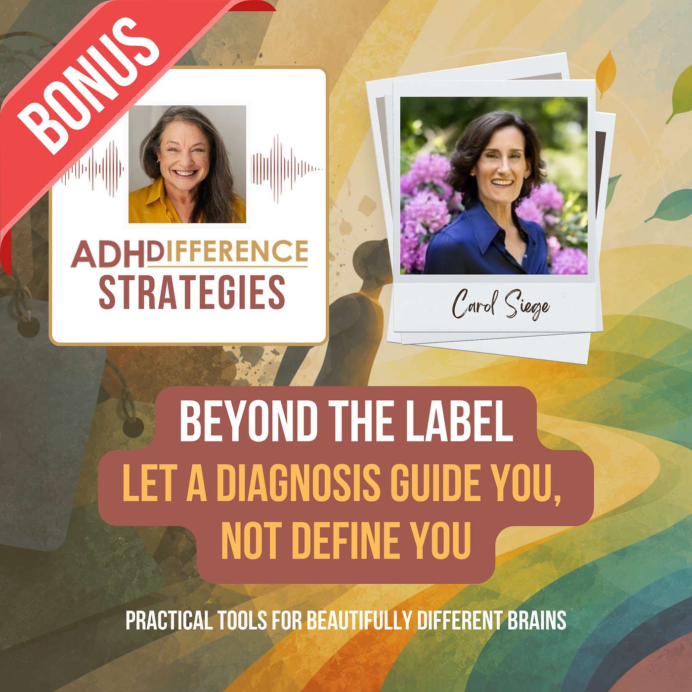 Bitesized Strategies: Beyond the Label - Let a Diagnosis Guide You, Not Define You