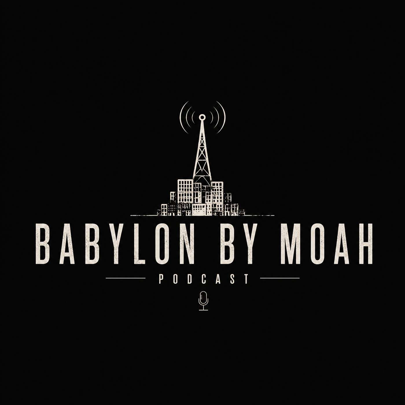 Babylon By Moah Podcast