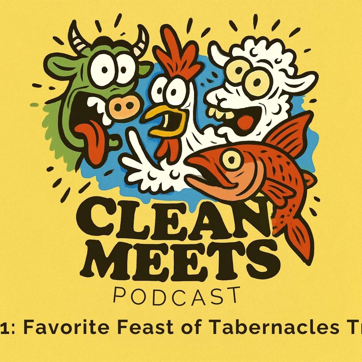 Clean Meets - Ep 1: Favorite Feast of Tabernacles Traditions