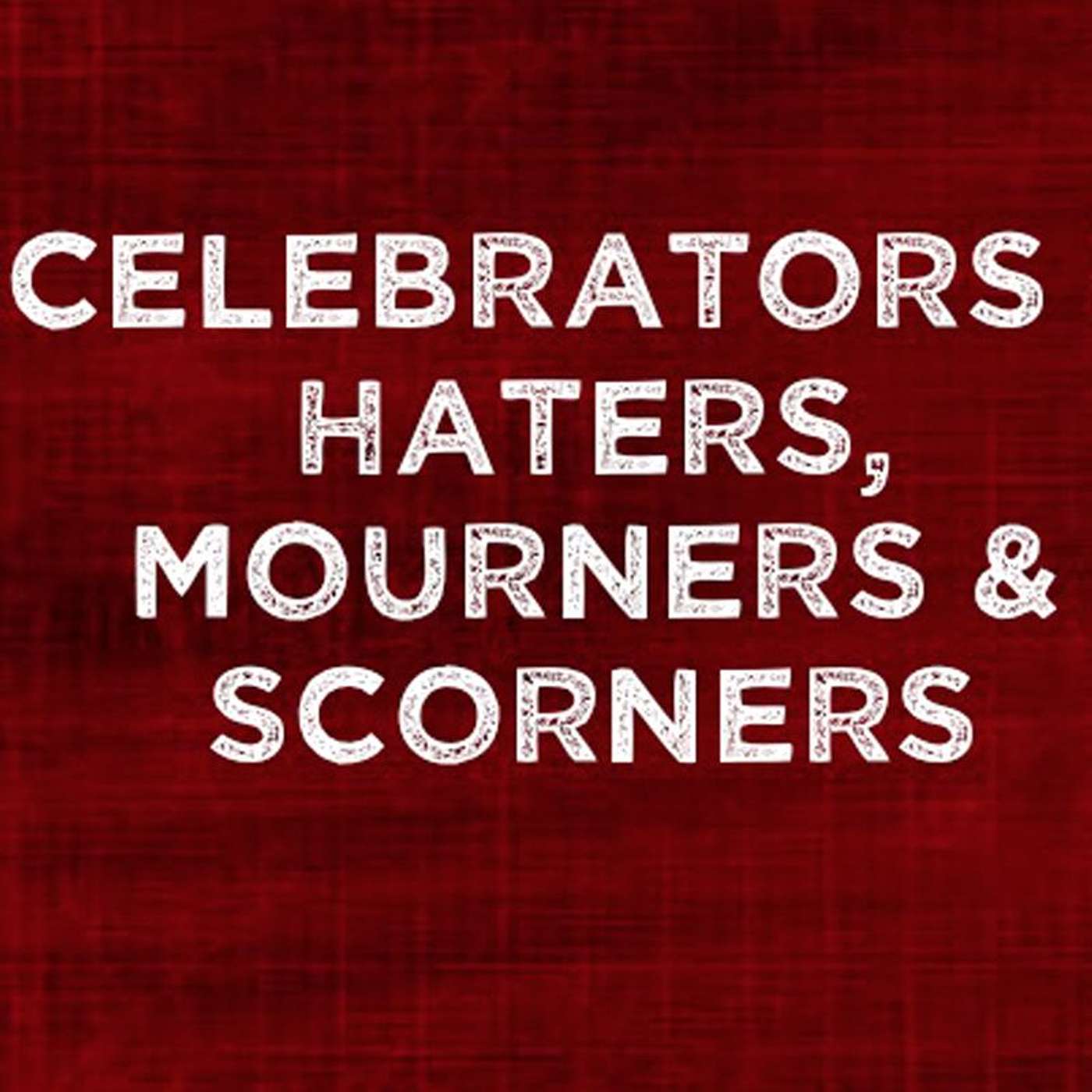 Celebrators & Mourners, Haters & Scorers - Marc Santom