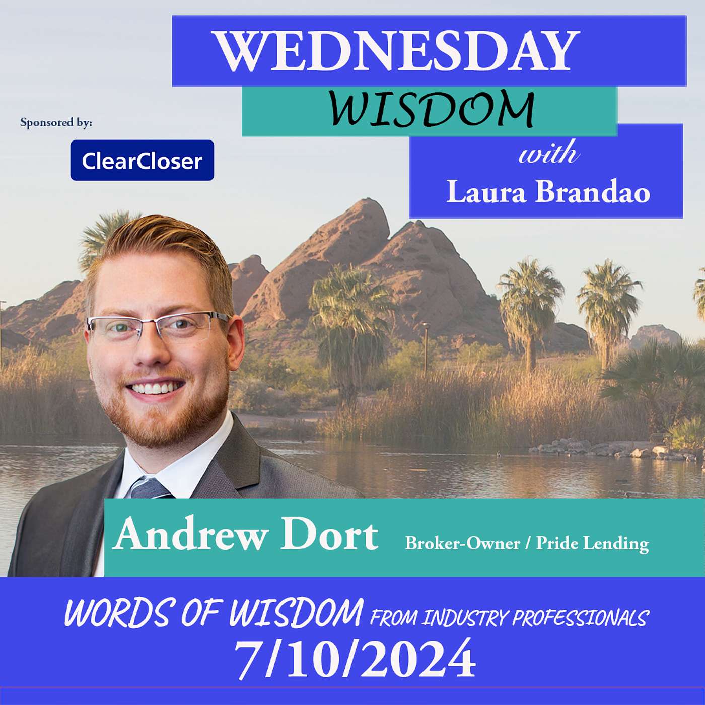 Wednesday Wisdom - Wednesday Wisdom 7/10/2024 with Andrew Dort🎙️