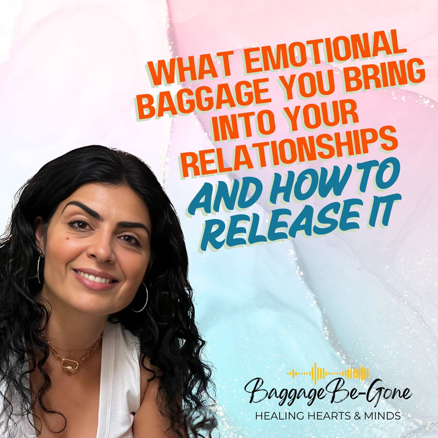 Baggage Be-Gone: Healing Hearts and Minds