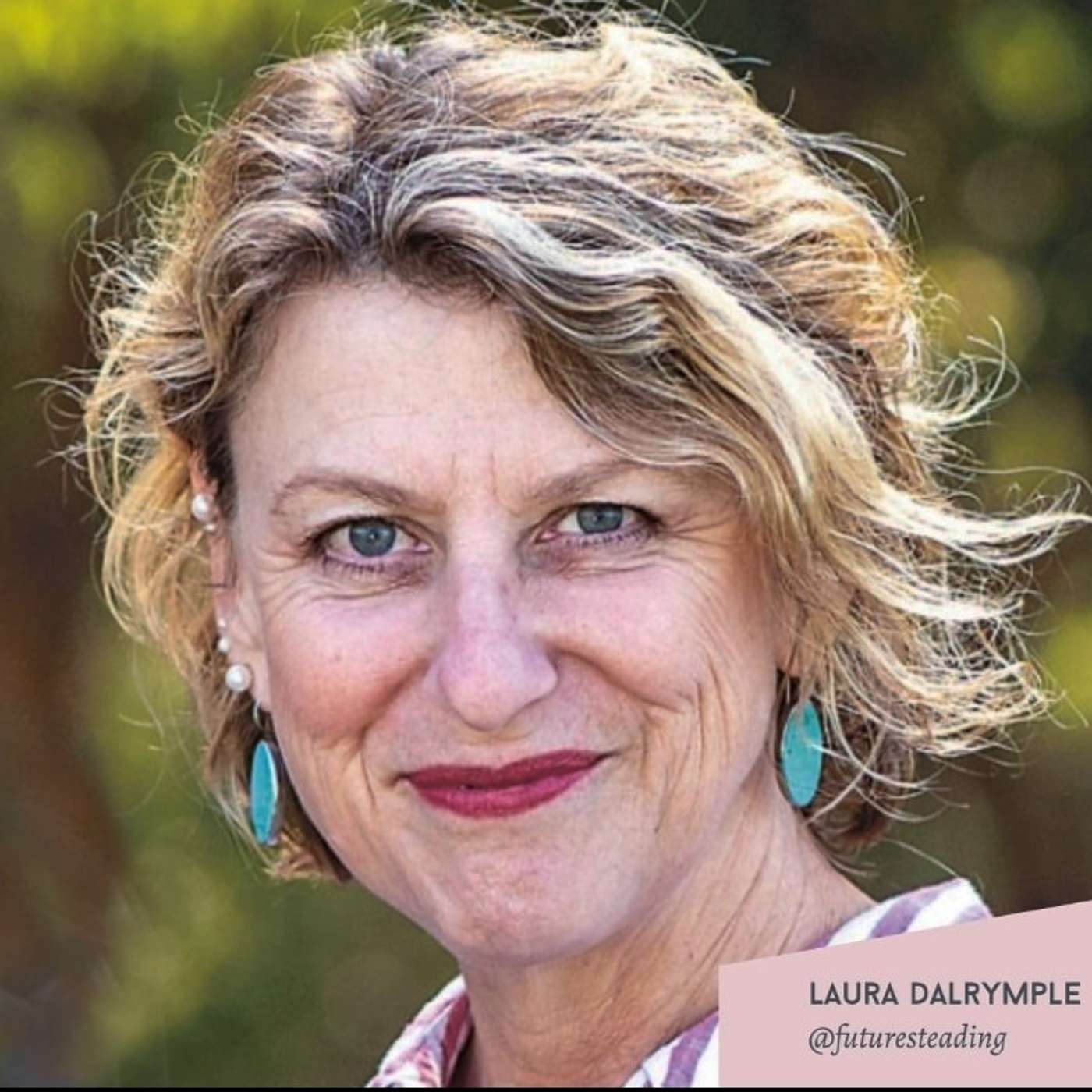 52 Laura Dalrymple: Ms Feather, food system poet + being an Ethical Omnivore