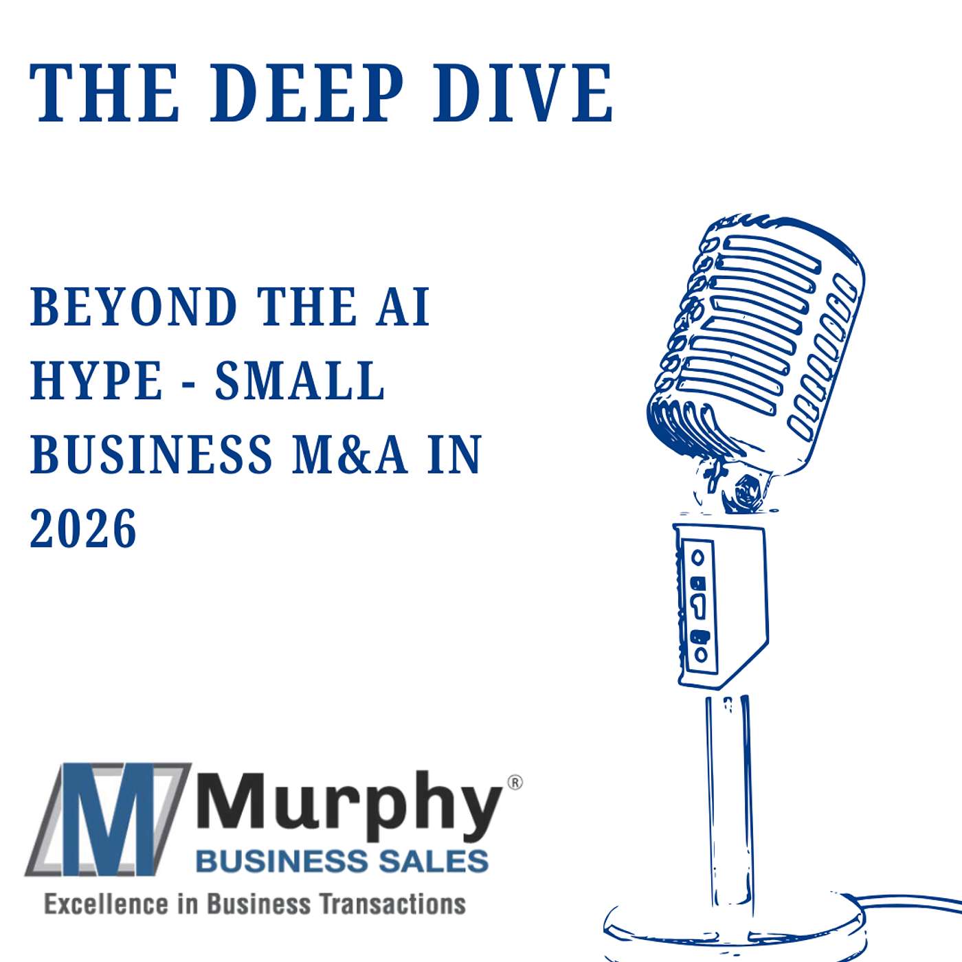 Beyond the AI Hype: The "Main Street" M&A Playbook for 2026