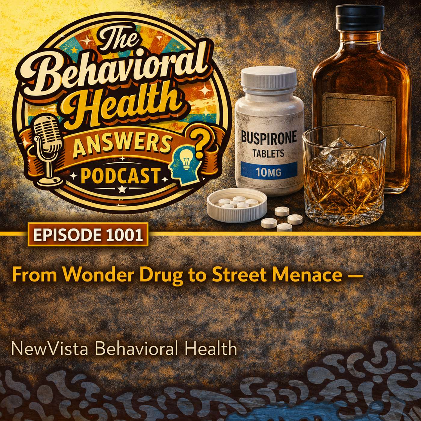 Episode 1001: From Wonder Drug to Street Menace | NewVista Behavioral Health episode artwork