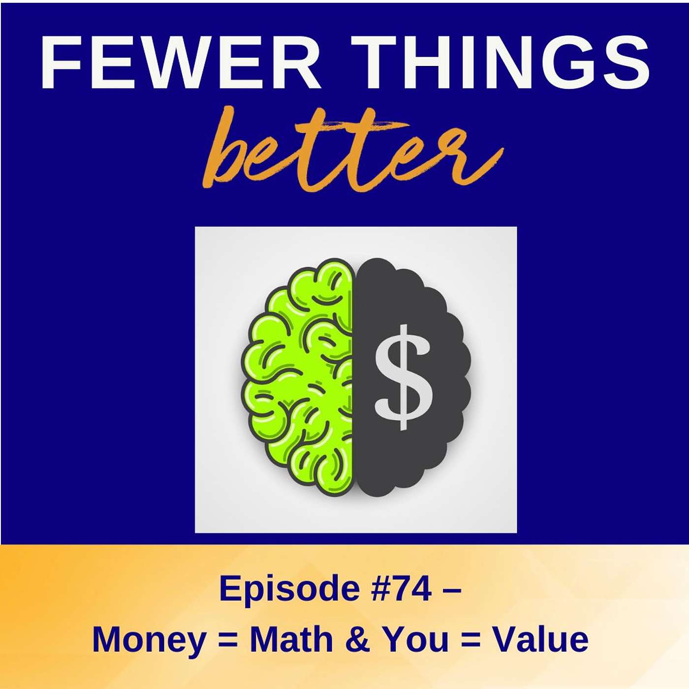 Fewer Things Better