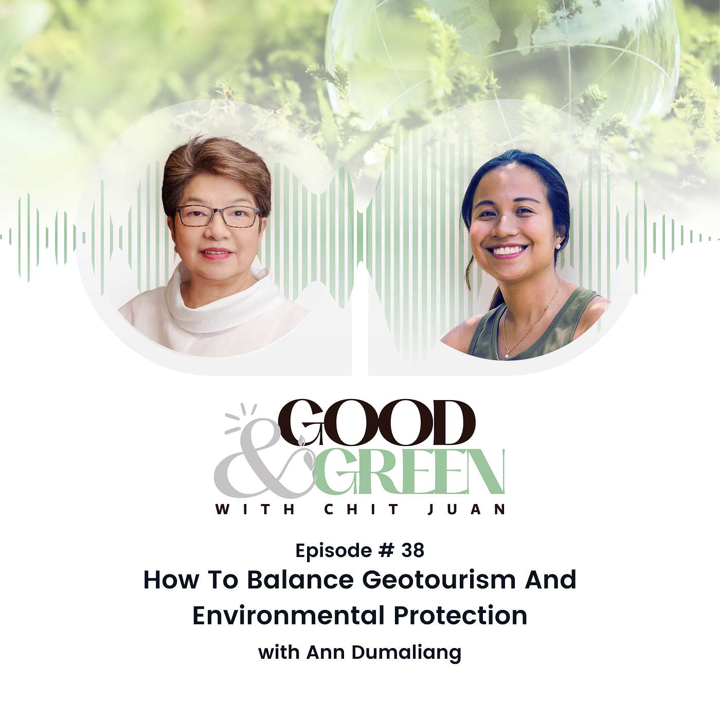 Episode 38: How To Balance Geotourism And Environmental Protection with Ann Dumaliang