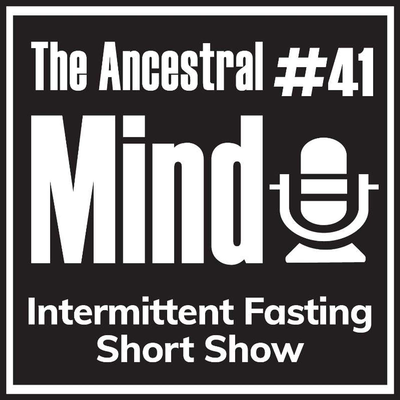 #41 – The principles of intermittent fasting and how to implement them.