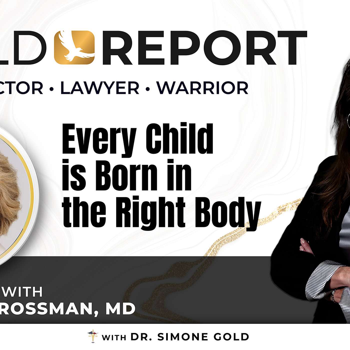 The Gold Report: Ep. 27 "Every Child is Born in the Right Body" with Miriam Grossman, MD episode artwork