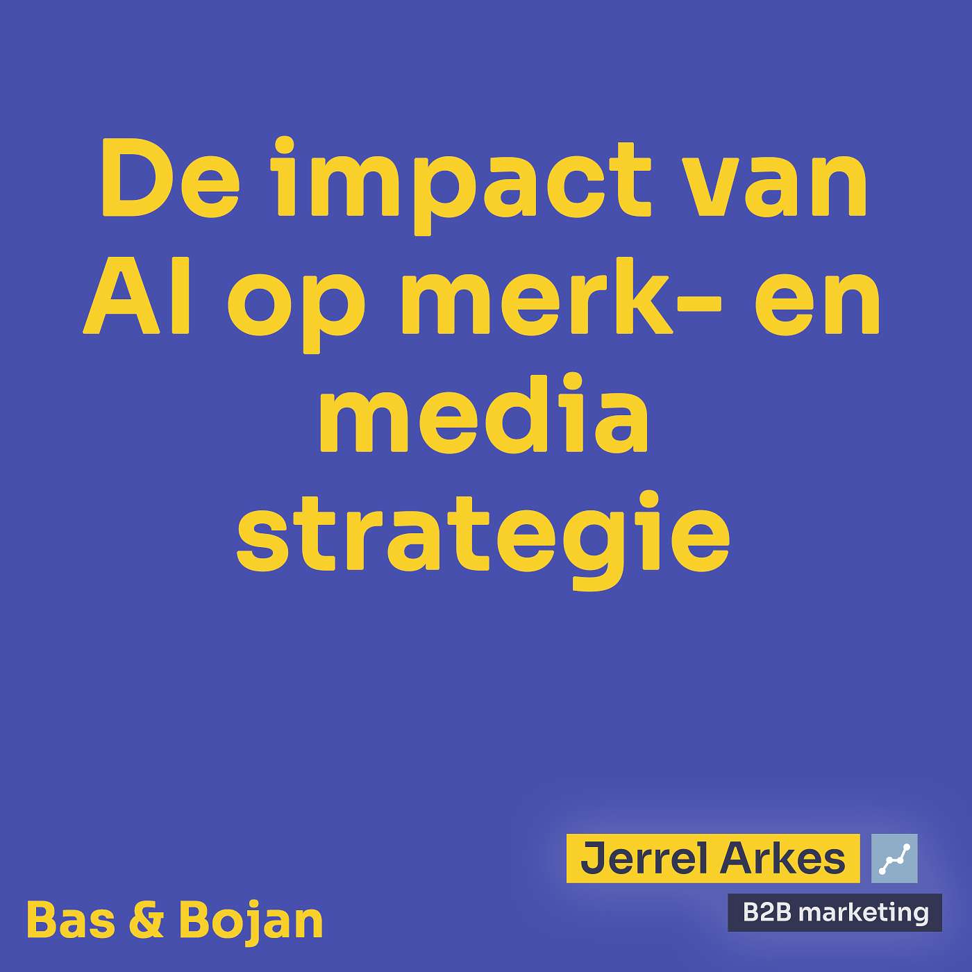 #189 - De impact van AI op merk- en mediastrategie - Bojan Stigter &amp; Bas Vroonland