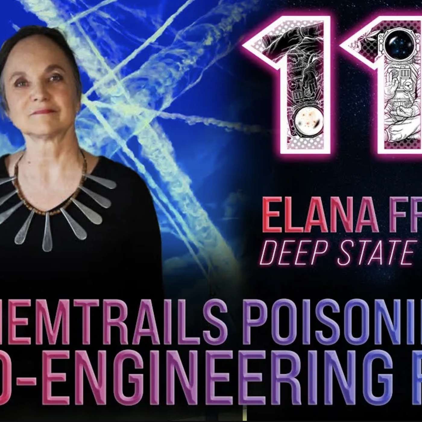 Are Chem Trails Poisoning Us? Is Geo-Engineering Real? | Elana Freeland