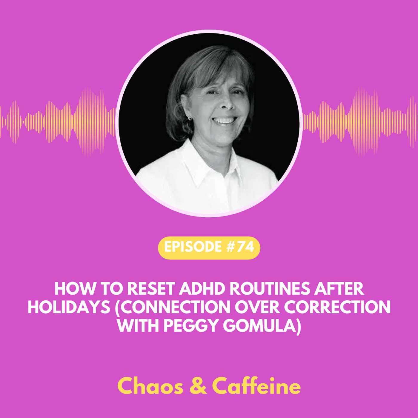 How to Reset ADHD Routines After Holidays (Connection Over Correction with Peggy Gomula)