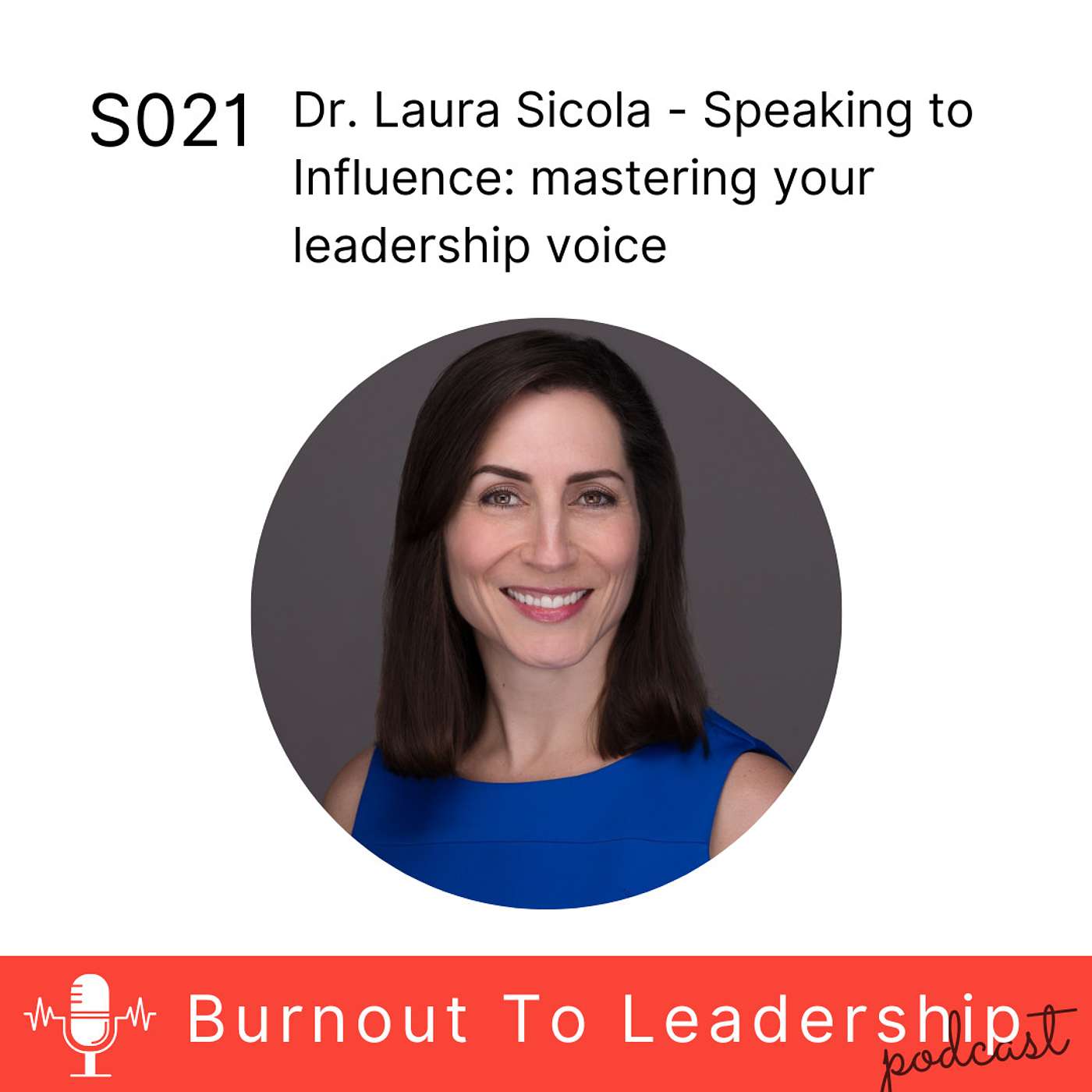 S021 - Dr Laura Sicola - leadership communication and influence expert
