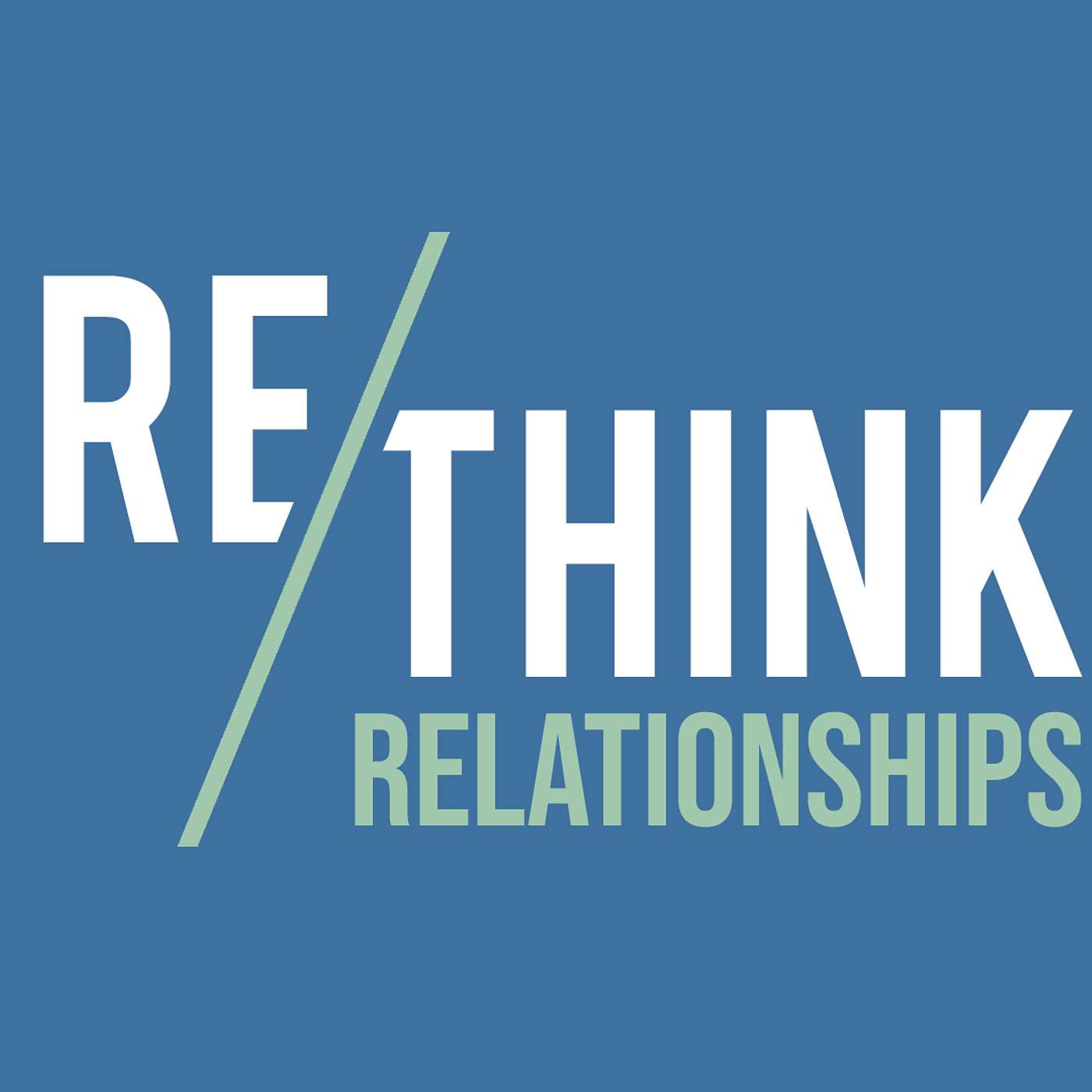 Rethink: Relationships episode artwork