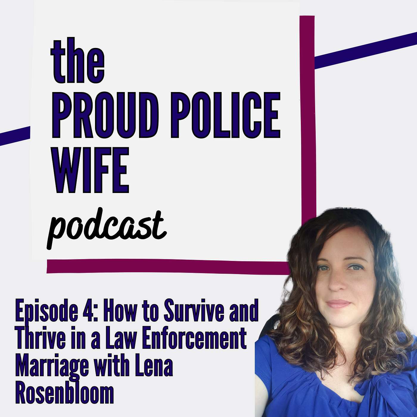EP 4: How to Survive and Thrive in a Law Enforcement Marriage episode artwork