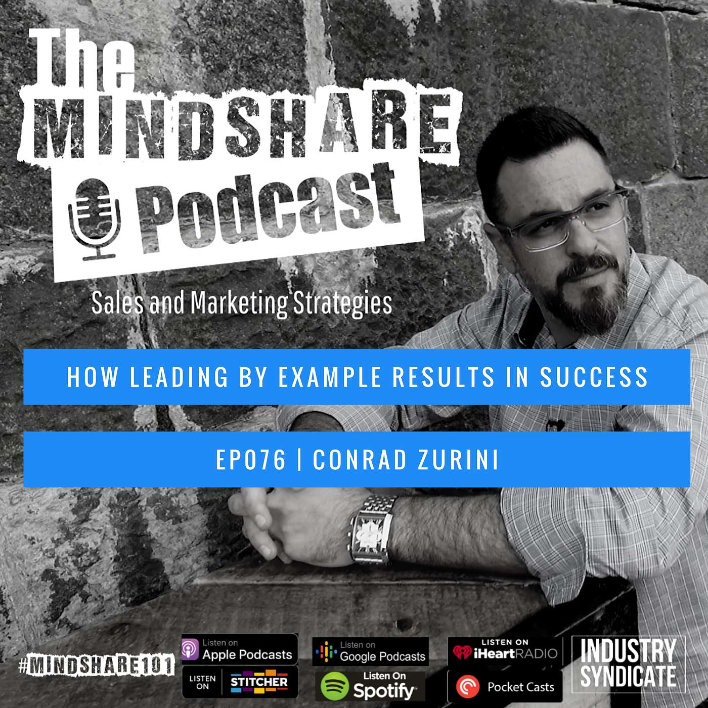 How Leading by Example Results in Success, with Special Guest Conrad Zurini